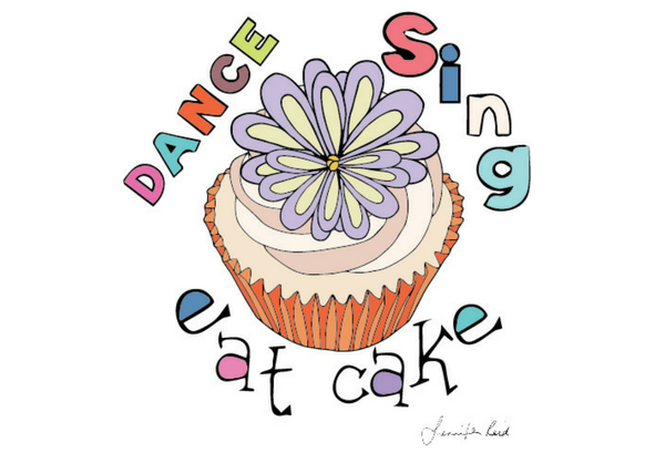 dance sing eat cake art by Jennifer Reid